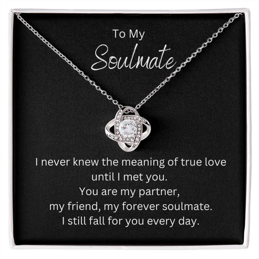 To my Soulmate Love Knot